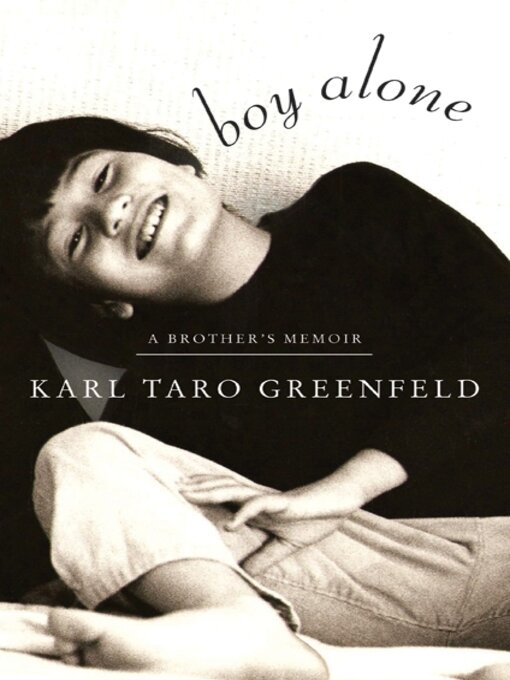 Title details for Boy Alone by Karl Taro Greenfeld - Available
